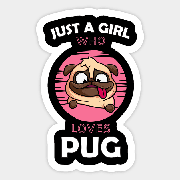 Just a Girl Who Loves PUG Sticker by Boba Art Store